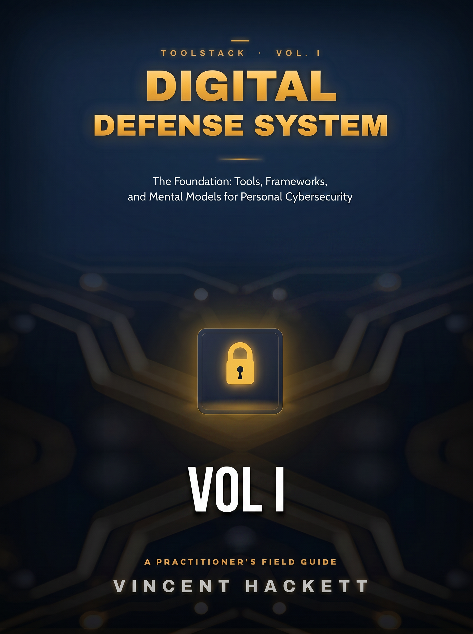 Digital Defense System — Vol. I