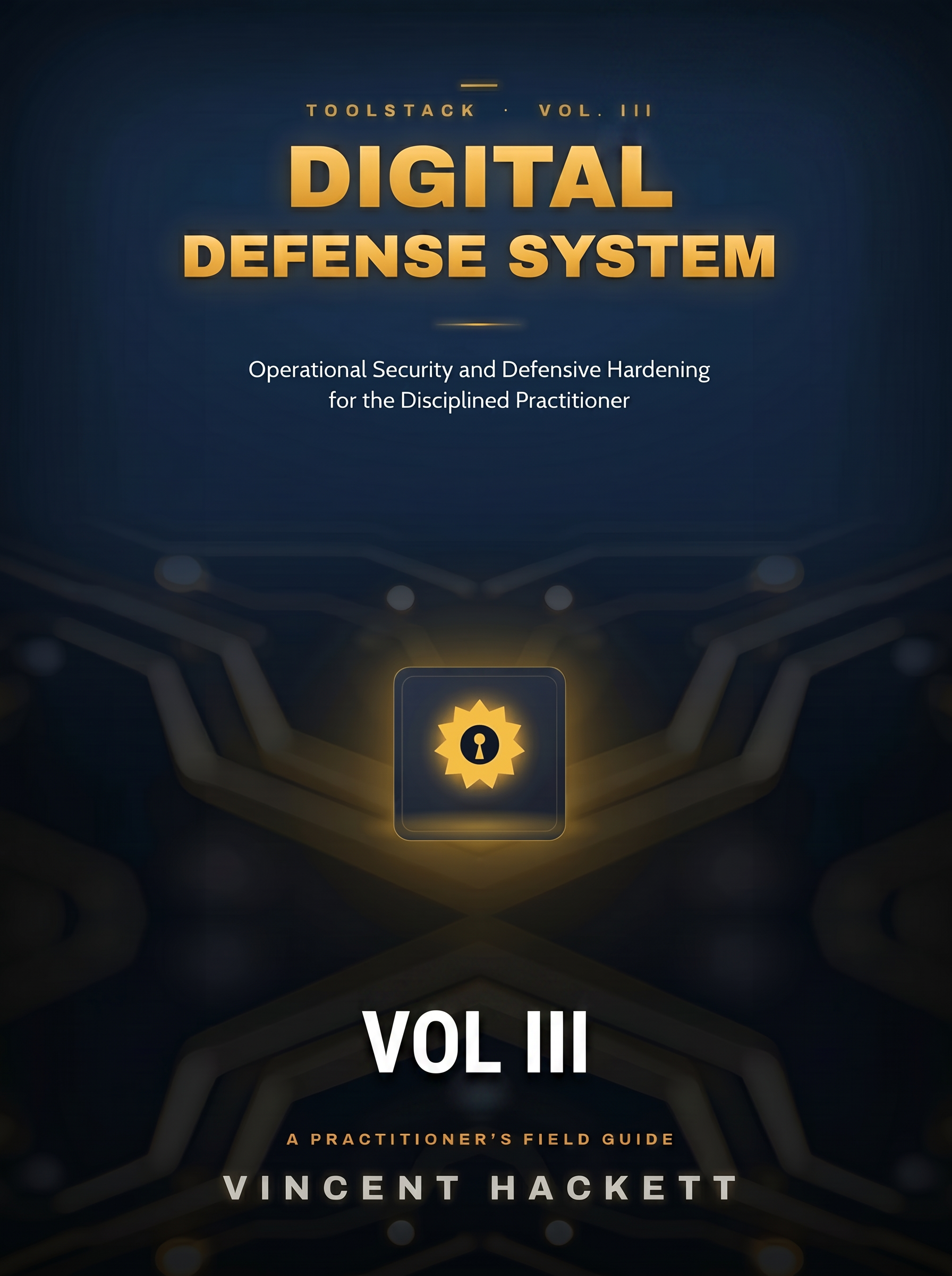 Digital Defense System — Vol. III